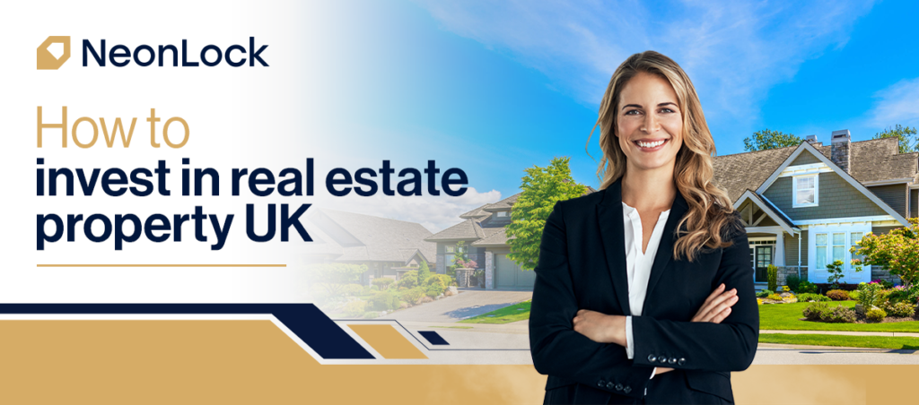 How to Invest in real estate property UK