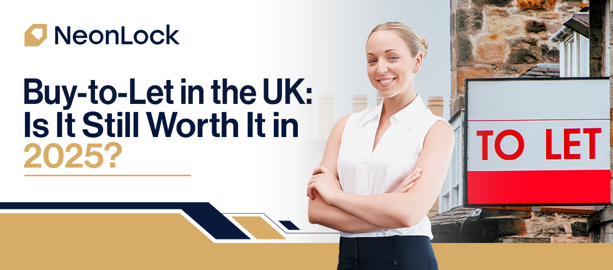 Buy-to-Let in the UK: Is It Still Worth It in 2025?
