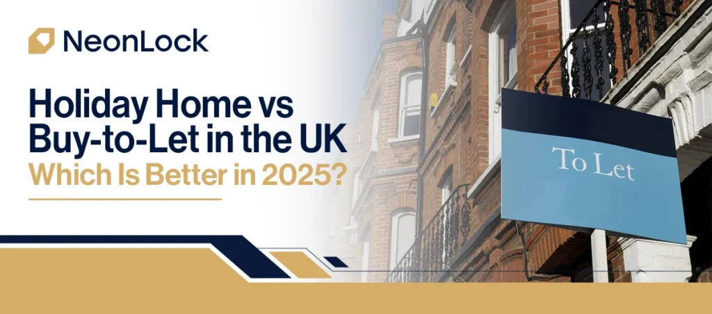 Holiday Home vs Buy-to-Let in the UK